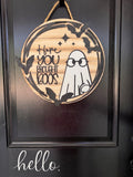 Hope You Brought Boos Door Hanger